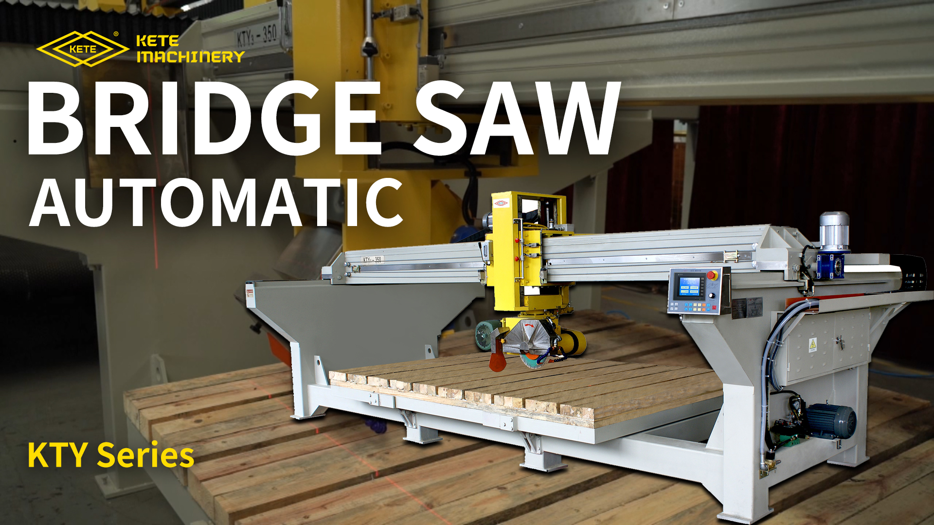 Whole bridge automatic sawing machine (Model:KTY3-350+chamfer)