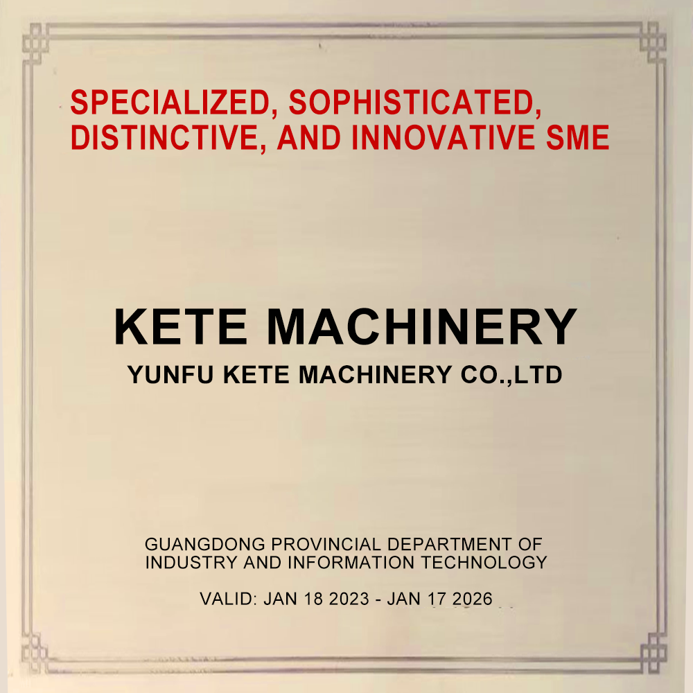 2023 | KETE Machinery Awarded the Title of “Guangdong Provincial Specialized, Sophisticated, Distinctive, and Innovative SME”